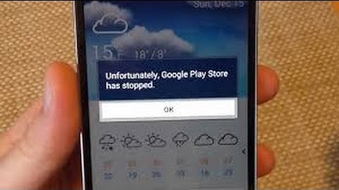 How to fix Google Playstore has stopped problem