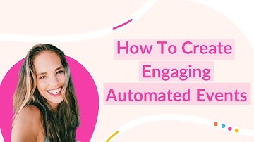 How to Create Engaging Automated Webinar Events