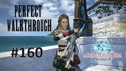 Final Fantasy XIV A Realm Reborn Perfect Walkthrough Part 160 - Becoming a Ninja & Quests
