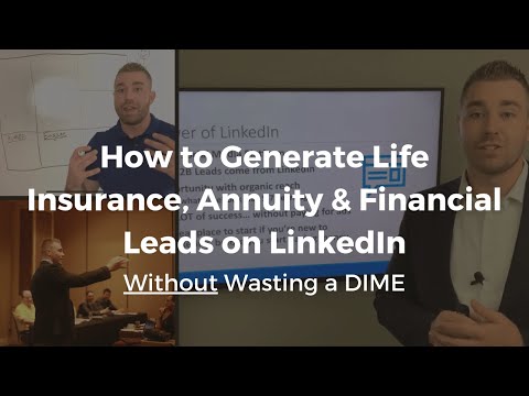 How to Generate Life Insurance, Annuity and Financial Leads on LinkedIn