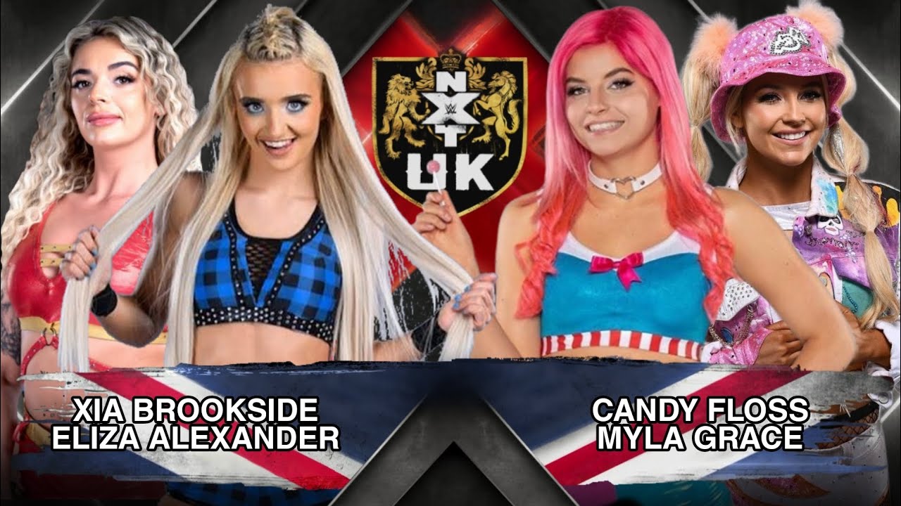 NXT UK XIA BROOKSIDE AND ELIZA ALEXANDER VS CANDY FLOSS AND MYLA