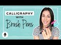 Beginners Guide To Using Brush Pens for Modern Calligraphy