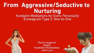 Enneagram Type 2 (One-to-One): Kundalini Breathwork Meditation | Meditations for Every Personality