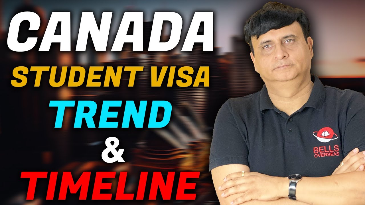 Canada Student Visa Trend & Timeline | Latest Update 2024