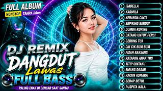 DJ REMIX DANGDUT LAWAS FULL BASS || DJ SEPIRING BERDUA X KARMILA || FULL ALBUM