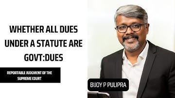 Whether all dues under a statute are GOVT : Dues | BIJOY P PULIPRA | Judgment Of The Supreme Court