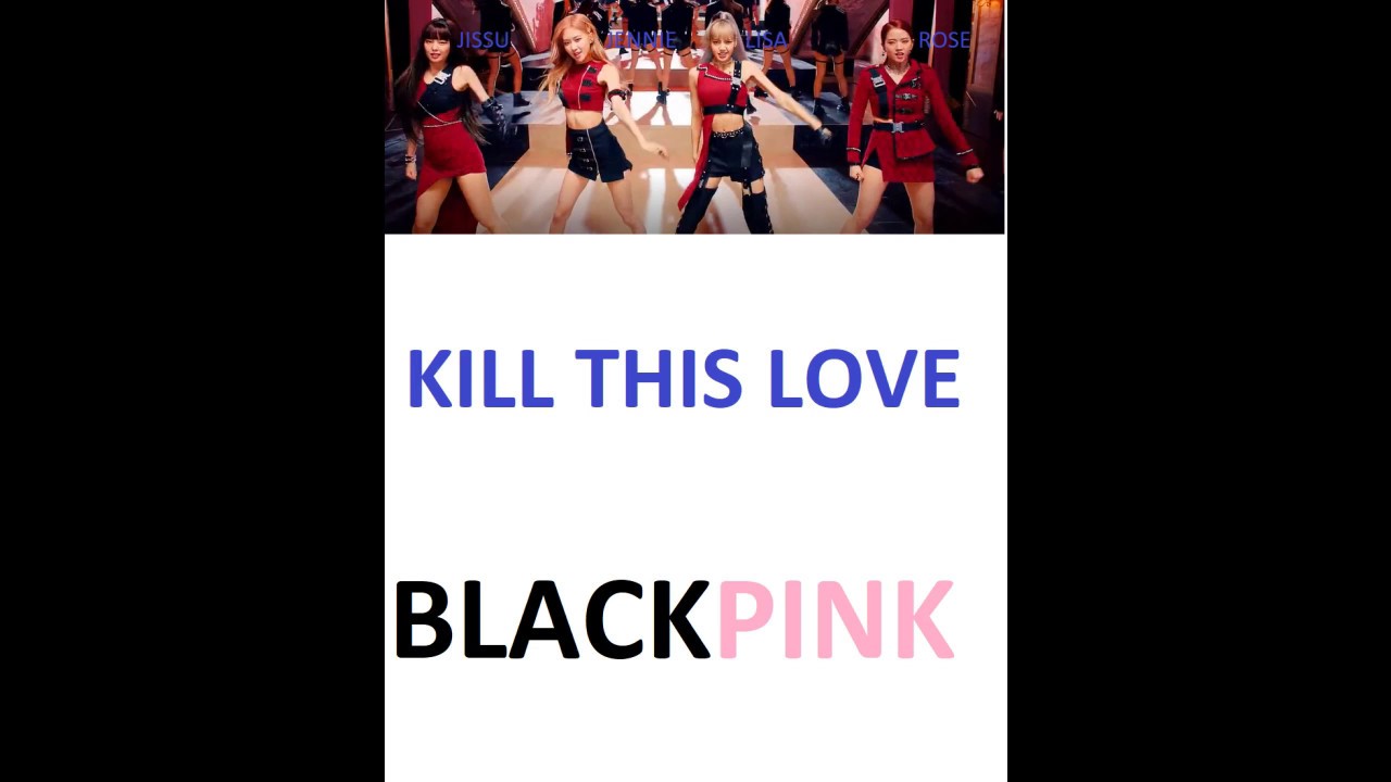 BLACKPINK - Kill This Love (Lyrics- Transliteration and English) - YouTube