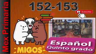 Espanol 5 Explicacion Y Respuestas De El Libro De Espanol 5 Pagina 152 153 Espanol Quinto Grado Youtube