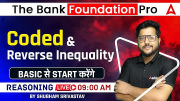 Coded & Reverse Inequality | Reasoning for Bank Exam 2023 | The Bank Foundation Pro by Shubham Sir