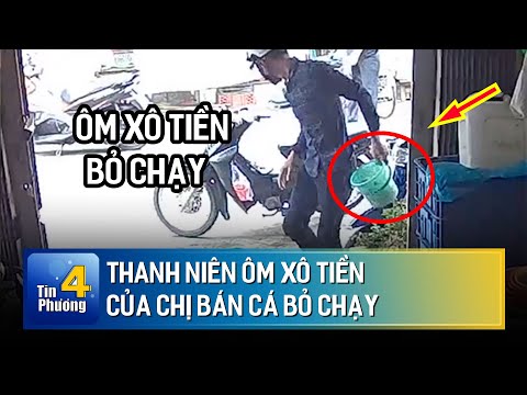 Video ???? Clip Thanh niên ôm xô tiền của chị bán cá ở TP.HCM... - youtube