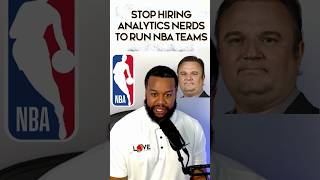 🏀 Stop Hiring Analytics Nerds To Run NBA Teams #nba #basketball