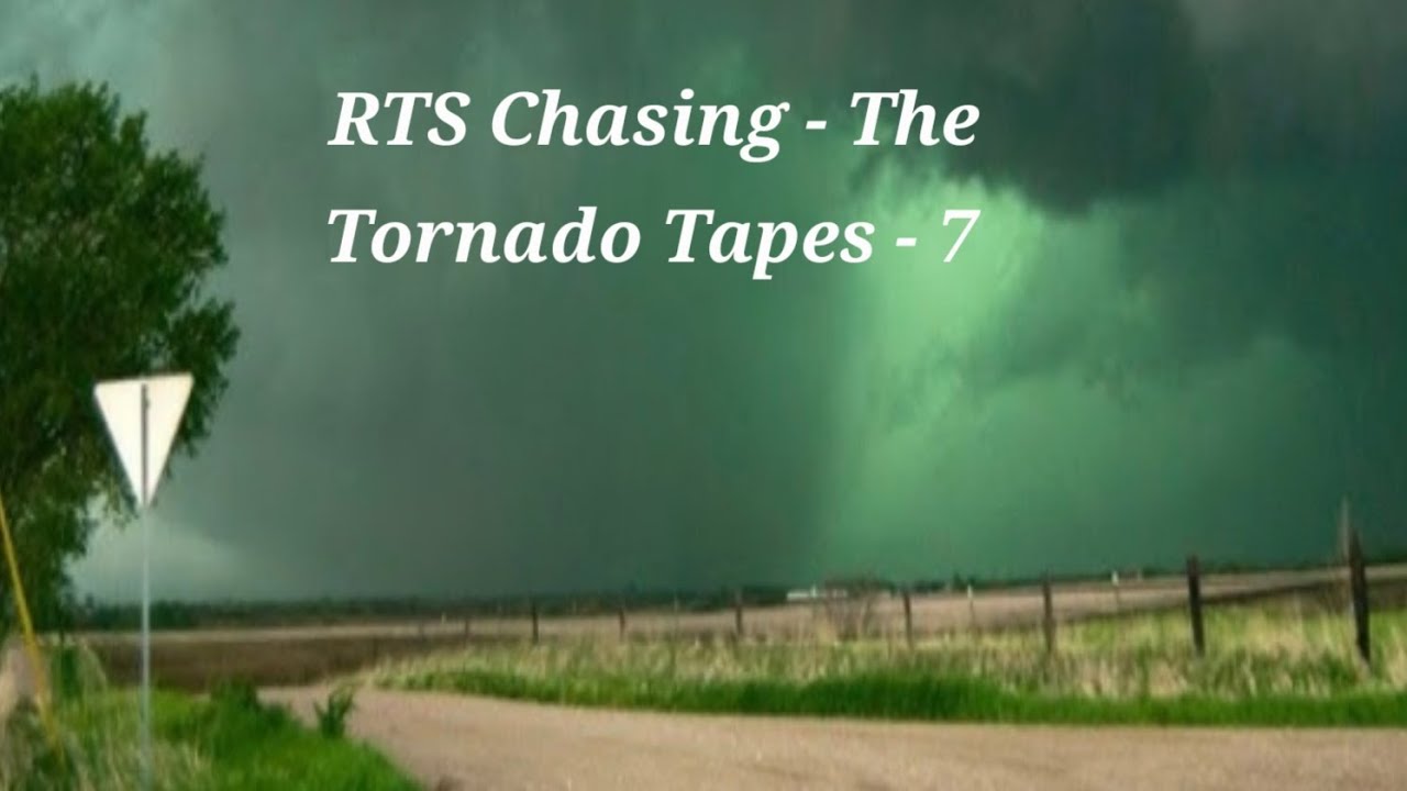 RTS Chasing - The Tornado Tapes - PT 7 - Large Funnel/Tornado In Green ...