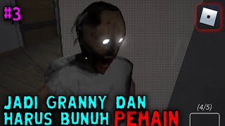 Jadi Granny Dan Harus Bunuh !! Pemain !! || Roblox Granny House Chapter 1 ~ Part 3 screenshot 5