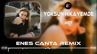 MEF - Artık Yoksun Hikayemde (Enes Çanta & Emirhan Turan Remix) Resimi