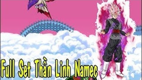 Ngọc Rồng Online Mở Giới Hạn Sức Mạnh Sư Phụ Ngắm Full Set Thần Linh Namec