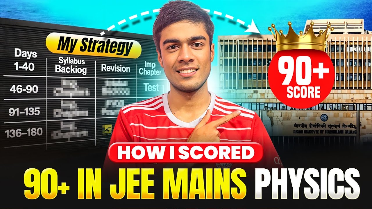 How I Scored 90+ in JEE Mains Physics | JEE 2026 Physics Strategy 🔥 ...