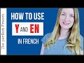 How To Use Y And EN In French French Pronouns French Grammar