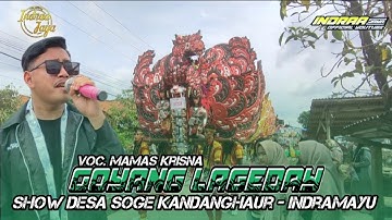 GOYANG LAGEDAY - VOC. MAMAS KRISNA || SHOW DESA SOGE KANDANGHAUR - INDRAMAYU