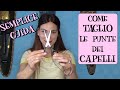 SPUNTARE I CAPELLI DA SOLI | TUTORIAL FACILE