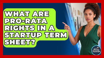 What Are Pro-Rata Rights In A Startup Term Sheet? - The Startup Growth Hub