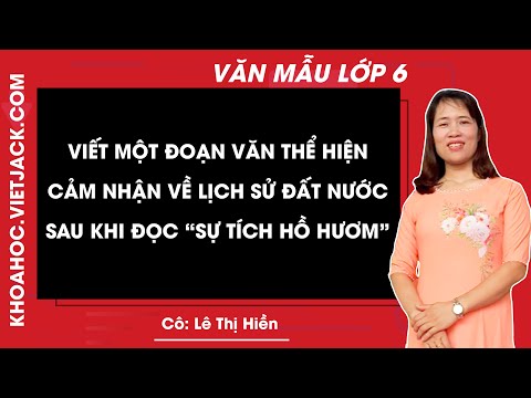 Video Viết một đoạn văn thể hiện cảm nhận về lịch sử đất... - YouTube