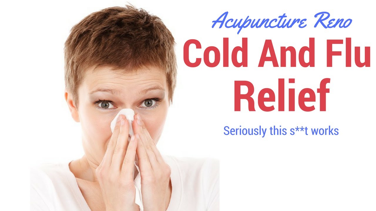 Acupuncture Reno Cold And Flu Relief YouTube