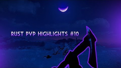 Rust PVP Highlights #10