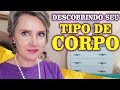 Como descobrir seu tipo de corpo | Luciane Cachinski