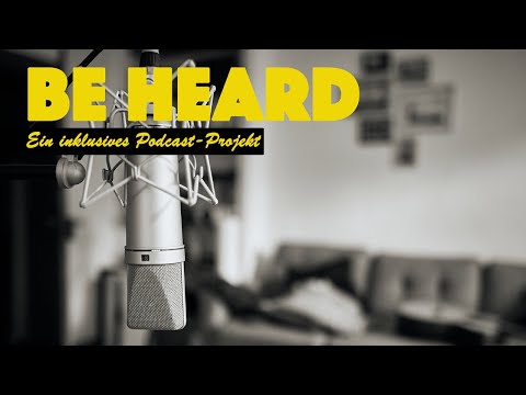 Der Teaser vom Podcast - BE HEARD