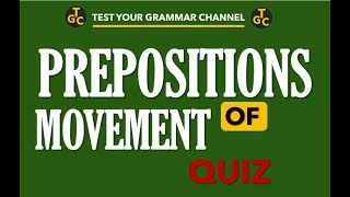 PREPOSITIONS OF MOVEMENT TEST 1
