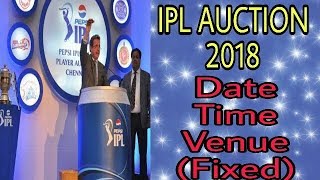 IPL AUCTION 2018 / DATE, TIME, VENUE, LIVE STREAMING /