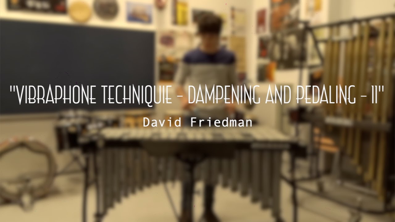 "Vibraphone Technique Dampening and pedaling 11" by David Friedman