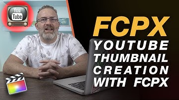 Create a YouTube Thumbnail Image in Final Cut Pro X - No Plugins Required