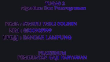TUGAS 2 Algoritma Dan Pemrograman | Program Pembuatan Gaji karyawan
