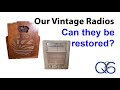 We have 2 Vintage Tube Radios - can we fix them?
