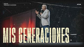 Mis Generaciones | Pastor Fernando Chaparro