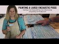 Painting a Large Encaustic Painting with the big torch. Encaustic Seascape painting process.