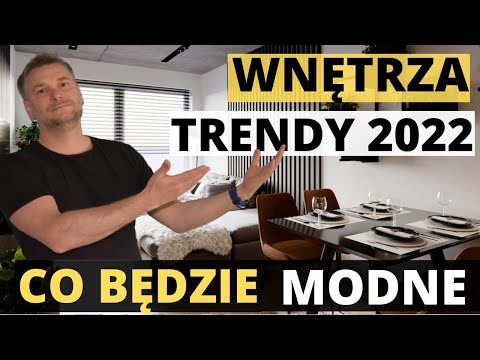 ✅TRENDY WE WNĘTRZACH 2022 ROK. MODNE WNĘTRZA. TRENDY WNĘTRZARSKIE W 2022 ROKU