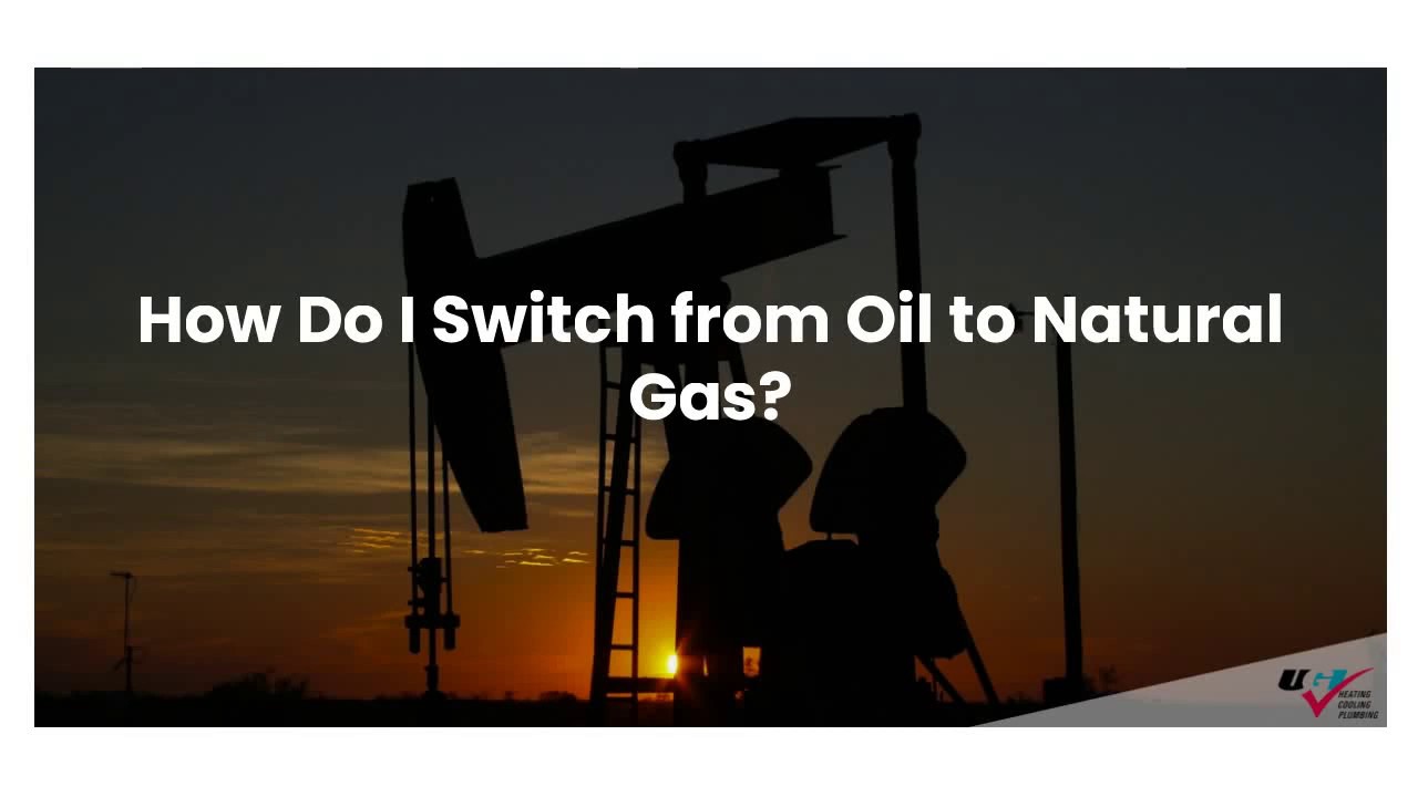 How Do I Switch from Oil to Natural Gas YouTube