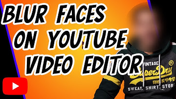 How to Blur Faces on Youtube Video using Youtube Editor 🔥New Easy Method 2020🔥
