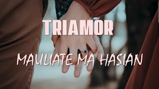 TRIAMOR - Mauliate Ma Hasian (Lirik dan Artinya)