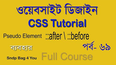 html and css bangla tutorial full course for beginners| use after and before pseudo element