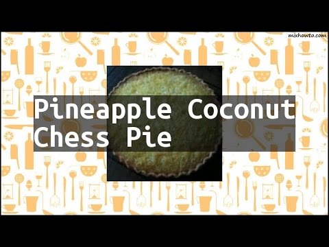 Recipe Pineapple Coconut Chess Pie