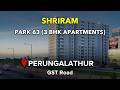 Perungalathur Apartments For Sale | Shriram Park 63 | GST Road, Chennai #perungalathur #flats #flat