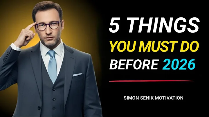 "5 Life-Changing Things You Must Do Before 2026 | Motivational Speech" | SIMON SENIK