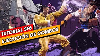 GUÍA BÁSICA DE EJECUCIÓN DE COMBOS EN STREET FIGHTER 6