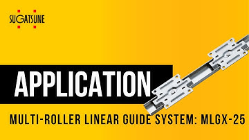 Multi-Roller Linear Guide MLGX25 application.
