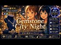 Gemstone City Night|あなたの誕生石、泣いたことある?