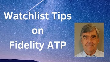 Watchlist Tips: Fidelity Active Trader Pro