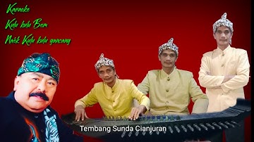 Karaoke Kulu-kulu Bem naek Kulu-kulu gancang #Tembang Sunda Cianjuran #